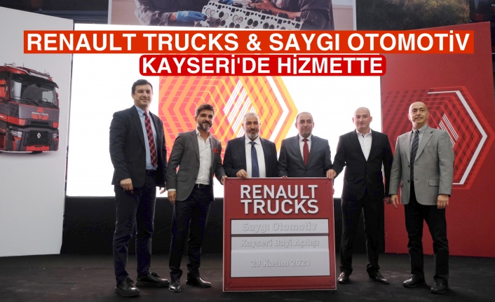 Renault Trucks Saygı Otomotiv ile Kayseri'de hizmete başladı