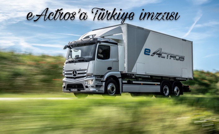 eActros’un geliştirilmesinde Mercedes-Benz Türk Kamyon AR-GE ekibinin imzası var