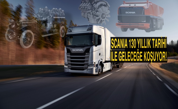 Scania 130 yıllık tarihinde bir çok ilke imza attı